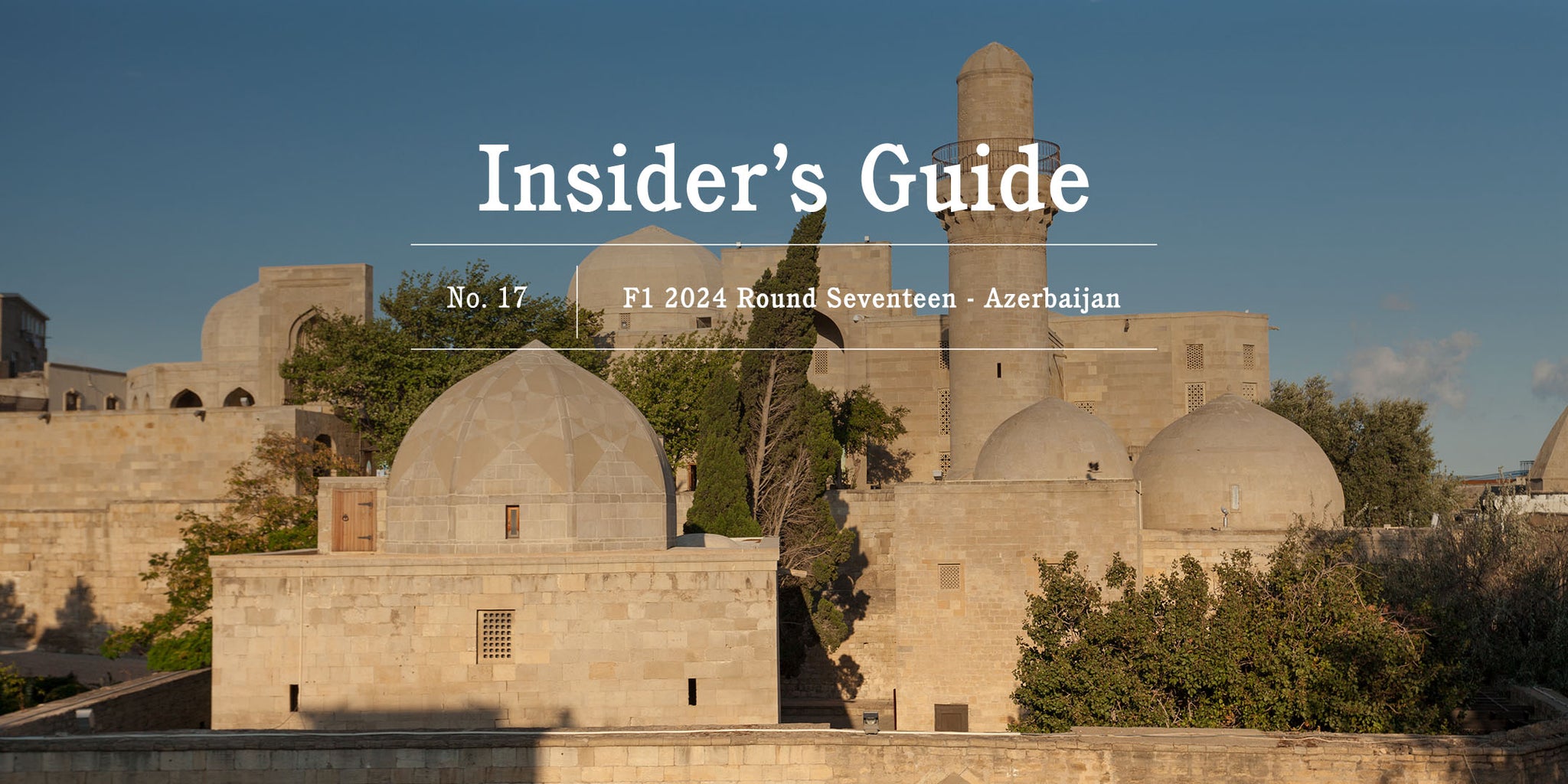 F1 2024 Insider's Guide No. 17 – Azerbaijan